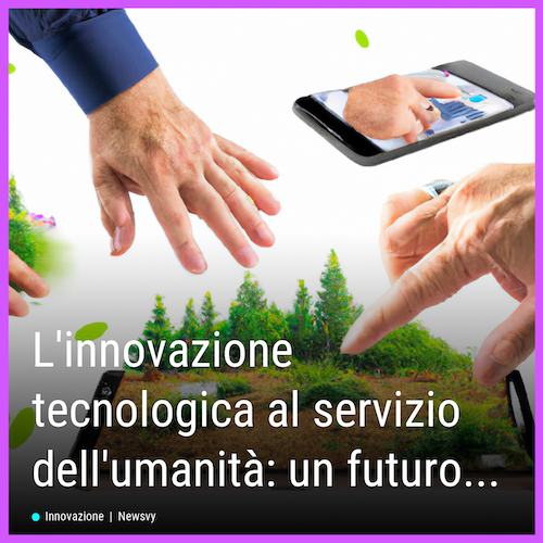 172_Linnovazione-tecnologica-al-servizio-dellumanit-un-futuro-promettente