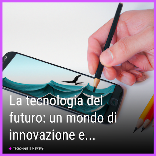 200_La-tecnologia-del-futuro-un-mondo-di-innovazione-e-connessione